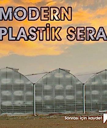 neden-plastik-sera-yapimi-icin-serasan-i-tercih-etmelisiniz
